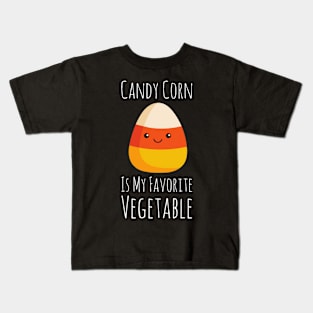 Candy Corn Is My Favorite Vegetable Kids T-Shirt